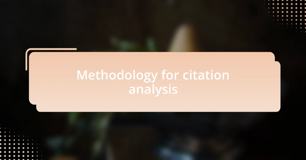 Methodology for citation analysis